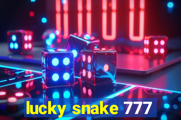 lucky snake 777